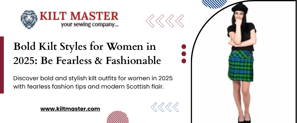 Bold Kilt Styles for Women in 2025: Be Fearless & Fashionable