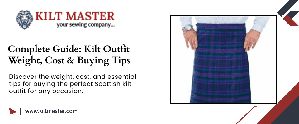 How Much Does a Kilt Outfit Weigh And Cost